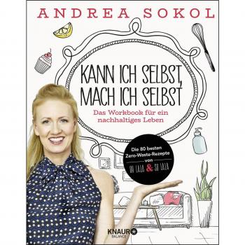 Kann ich selbst, mach ich selbst: Das Workbook für ein nachhaltiges Leben