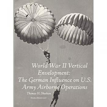 World War II Vertical Envelopment: The German Influence on U.S. Army Airborne Operations