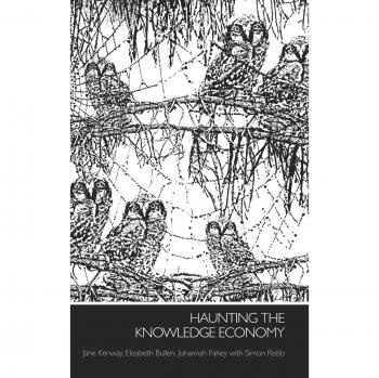 Haunting the Knowledge Economy (International Library of Sociology)