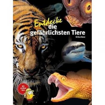 Entdecke die gefährlichsten Tiere, Libro per bambini di Criterio Kunz