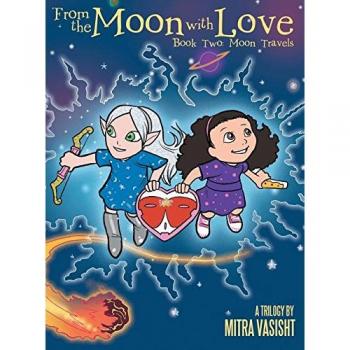 From the Moon with Love: A Trilogy: Book Two: Moon Travels