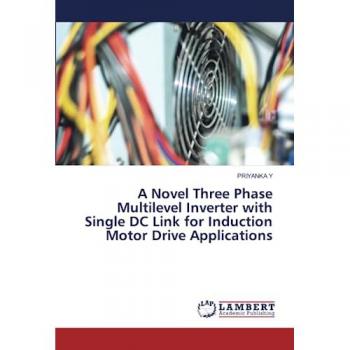 Y, Priyanka: A Novel Three Phase Multilevel Inverter with Single DC Link for Induction Motor Drive Applications