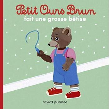 Petit Ours Brun: Fait Une Grosse Betise