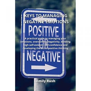 Practical Guide to Managing Negative Emotions