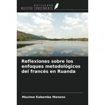 Kabemba Maneno, Maxime: Reflexiones sobre los enfoques metodológicos del francés en Ruanda