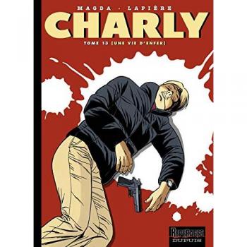 Charly, Tome 13 : Une vie d'enfer