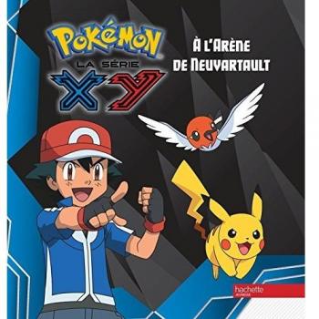 Pokémon : la série XY, Tome 3 : A l'arène de Neuvartault