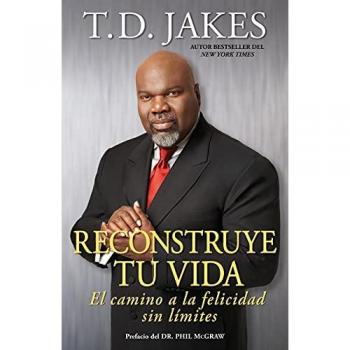Jakes, T. D.: Reconstruye Tu Vida
