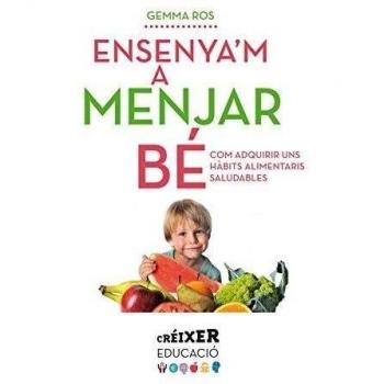 Ensenya'm a menjar bé