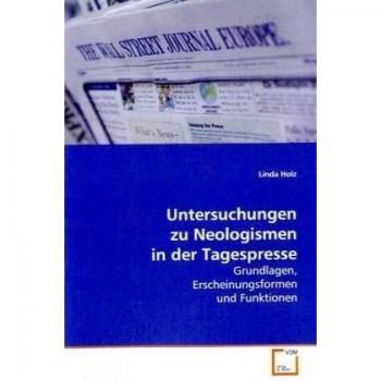Untersuchungen zu Neologismen in der Tagespresse