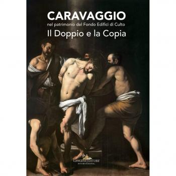 Caravaggio nel patrimonio del fondo edifici di culto. Il doppio e la copia. Catalogo della mostra