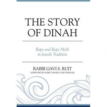 The Story of Dinah: Rape and Rape Myth in Jewish Tradition