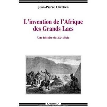 L'invention De L'afrique Des Grands Lacs