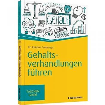 Gehaltsverhandlungen führen (Haufe TaschenGuide)