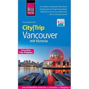 Thomas Barkemeier Reise Know-How Citytrip Vancouver Mit Victoria: Reiseführer Mit Stadtplan Und Kostenloser Web-App
