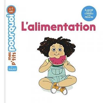 L'alimentation (Mes p'tits pourquoi)