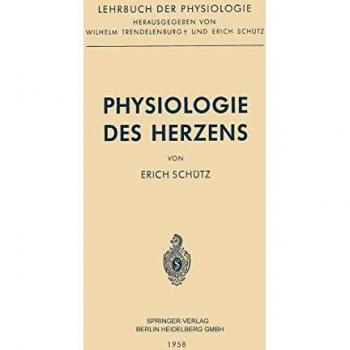 Physiologie des Herzens (Lehrbuch der Physiologie) (German Edition)