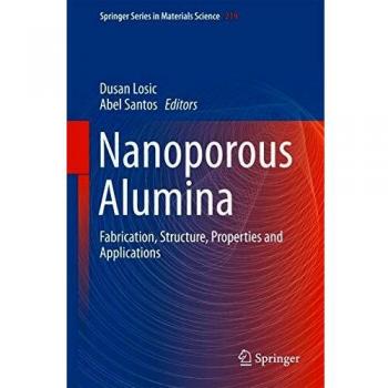 Nanoporous Alumina: Fabrication, Structure, Properties and Applications