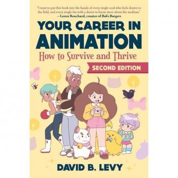 David B. Levy Your Career in Animation (2nd Edition)