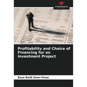 Pawa, Boua Boidi Omer: Profitability and Choice of Financing for an Investment Project