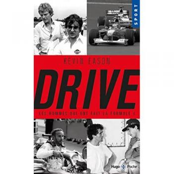 Drive, les hommes qui ont faitla formule 1