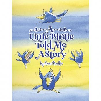 A Little Birdie Told Me A Story