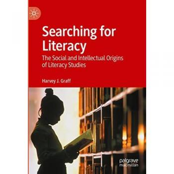 Searching for Literacy : The Social and Intellectual Origins of Literacy Studies