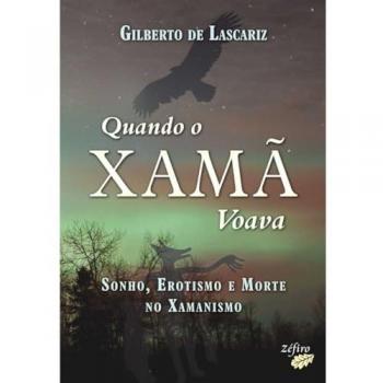 Quando O Xamã Voava [Livre en VO]