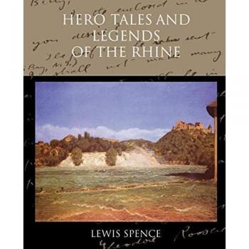Hero Tales and Legends of the Rhine