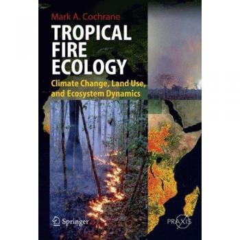 Cochrane, Mark: Tropical Fire Ecology