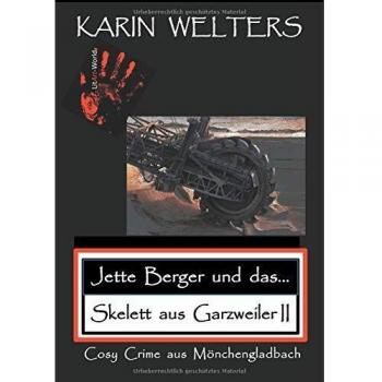 Jette Berger und das Skelett aus Garzweiler II: Cosy Crime aus Mönchengladbach: Cosy Crime aus Mönchengladbach No. 2