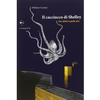 Il cacciucco di Shelley. Due delitti in giallo slow