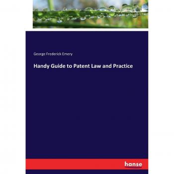 Handy Guide to Patent Law and Practice