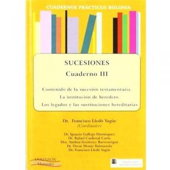 Cuadernos prácticos bolonia. Sucesiones. Cuaderno iii. Contenido de la sucesión testamentaria. La institución de heredero. Los leg (Tapa blanda).