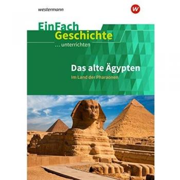 Ägypten. EinFach Geschichte ...unterrichten