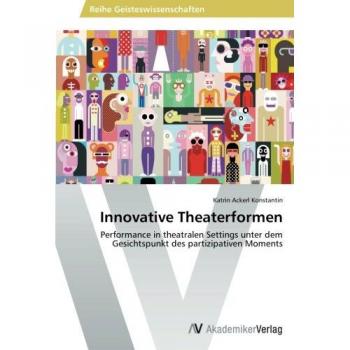 Innovative Theaterformen
