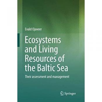 Ecosystems and Living Resources of the Baltic Sea: Their assessment and management