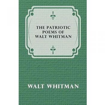 The Patriotic Poems of Walt Whitman