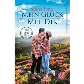 Marie Force Mein Glück Mit Dir (Lost In Love. Die Green-Mountain-Serie, Band 10)