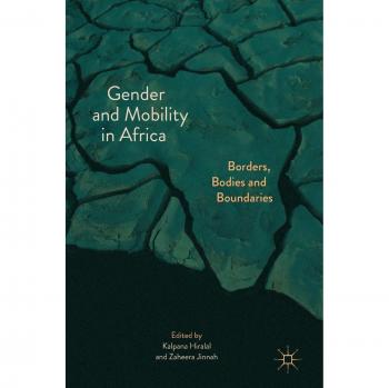 Gender and Mobility in Africa: Borders, Bodies and Boundaries
