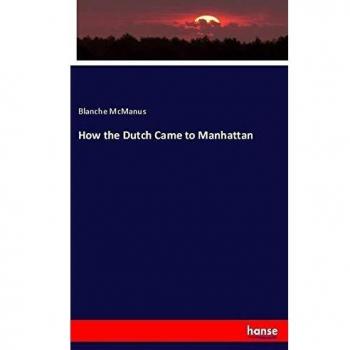 How the Dutch Came to Manhattan