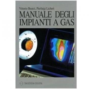Manuale degli impianti a gas. Ediz. illustrata