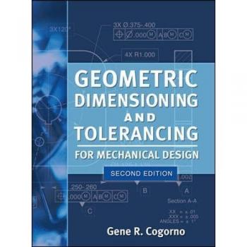 Geometric Dimensioning and Tolerancing for Mechanical Design 2/E