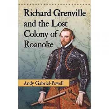 Gabriel-Powell, Andy: Richard Grenville and the Lost Colony of Roanoke