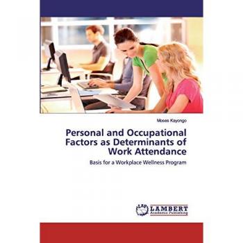 Personal and Occupational Factors as Determinants of Work Attendance: Basis for a Workplace Wellness Program