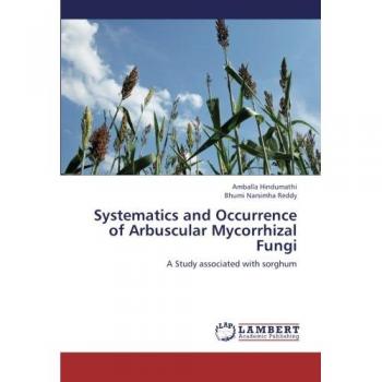 Systematics and Occurrence of Arbuscular Mycorrhizal Fungi