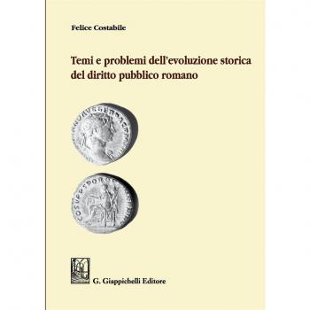 Temi e problemi dell'evoluzione storica del diritto pubblico romano