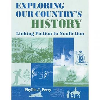 Exploring Our Country's History: Linking Fiction to Nonfiction (Literature Bridges to Social Studies Series)