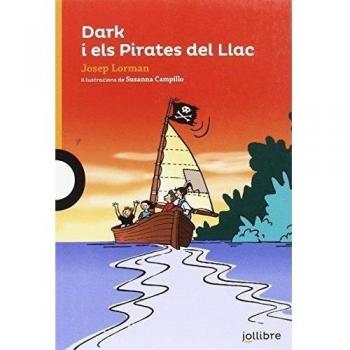 Dark i els Pirates del Llac (Tapa blanda).