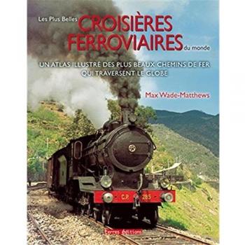 Plus Belles Croisières ferroviaires du monde